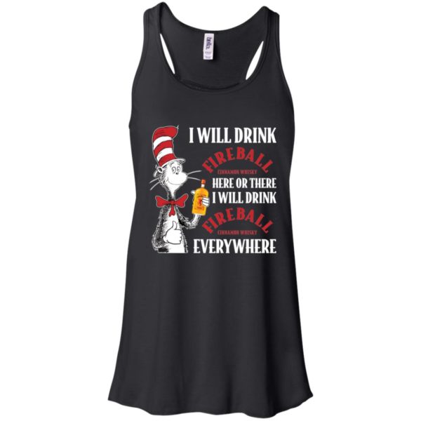 I Will Drink Fireball Here or There, I Will Drink Fireball Everywhere Shirt