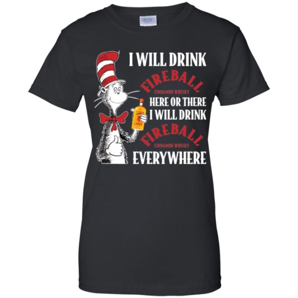 I Will Drink Fireball Here or There, I Will Drink Fireball Everywhere Shirt