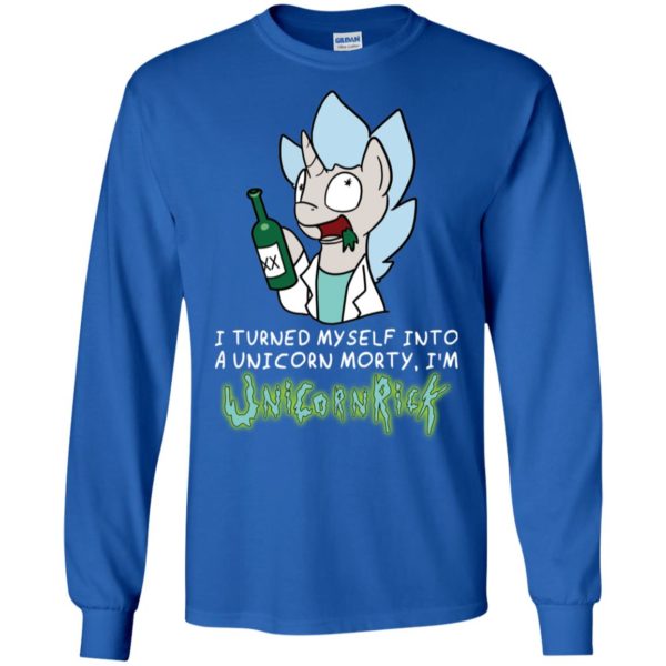 I Turned Myself Into A Unicorn Morty, I'm UnicornRick Shirt