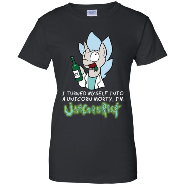 I Turned Myself Into A Unicorn Morty, I'm UnicornRick Shirt