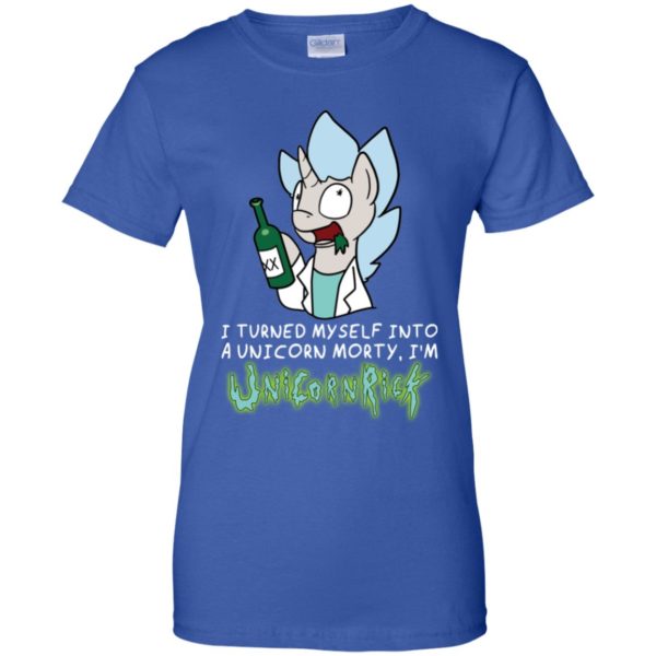 I Turned Myself Into A Unicorn Morty, I'm UnicornRick Shirt