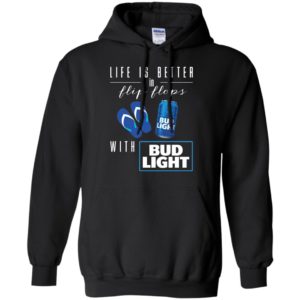 Life Is Better In Flip Flops with Bud Light Shirt