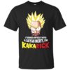 I turned myself into a Saiyan Morty I’m KakaRick shirt
