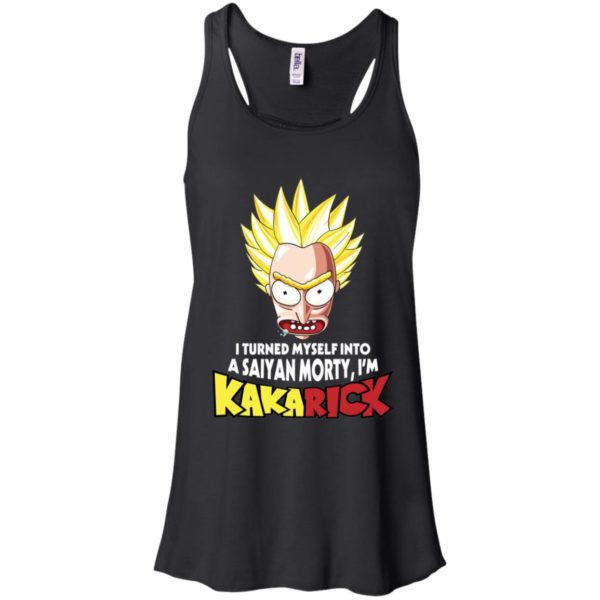 I turned myself into a Saiyan Morty I'm KakaRick shirt