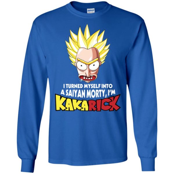 I turned myself into a Saiyan Morty I'm KakaRick shirt