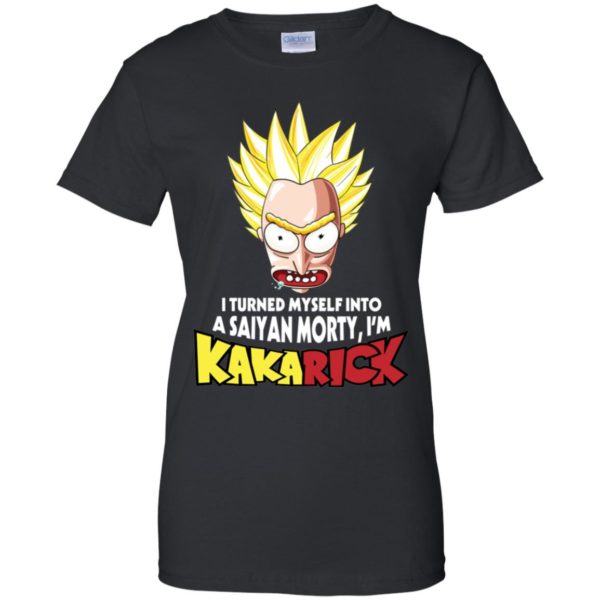 I turned myself into a Saiyan Morty I'm KakaRick shirt