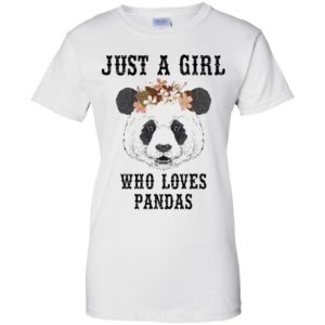 Just A Girl Who Loves Panda Shirt
