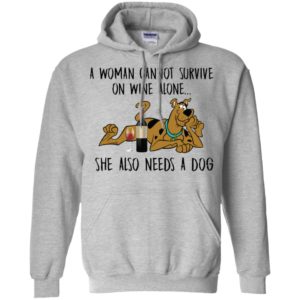 A Woman Cannot Survive On Wine Alone She Also Needs A Dogs Shirt