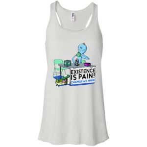 Mr. Meeseeks Rick and Morty Existence Is Pain change my mind Shirt image Mr. Meeseeks Rick and Morty Existence Is Pain change my mind Shirt