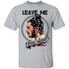 Leave me Post Malone Shirt