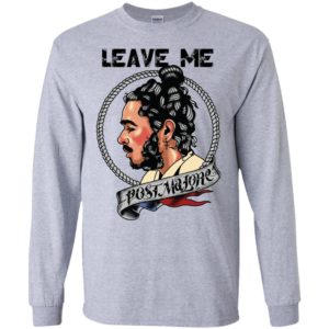 Leave me Post Malone Shirt image Leave me Post Malone Shirt