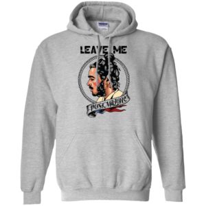 Leave me Post Malone Shirt image Leave me Post Malone Shirt