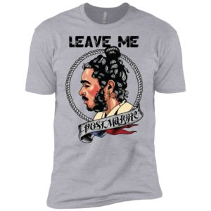 Leave me Post Malone Shirt image Leave me Post Malone Shirt