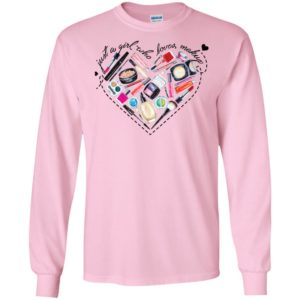 Just A Girl Who Loves Makeup Shirt
