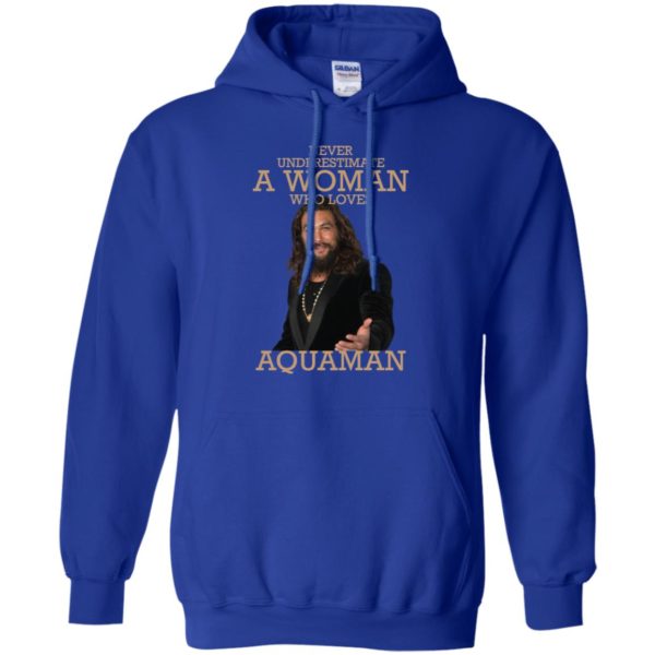 Never Underestimate A Woman Who Loves Aquaman Shirt