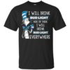 I Will Drink Bud Light Here or There, I Will Drink Bud Light Everywhere Shirt