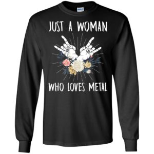 Just A Woman Who loves Metal Music Shirt