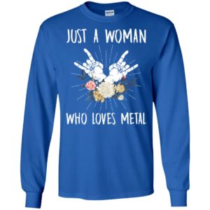 Just A Woman Who loves Metal Music Shirt