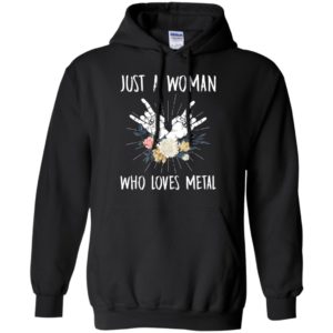 Just A Woman Who loves Metal Music Shirt