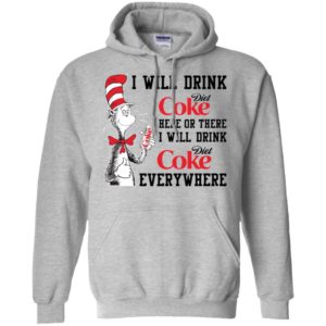 I Will Drink Diet Coke Here or There, I Will Drink Diet Coke Everywhere Shirt image I Will Drink Diet Coke Here or There, I Will Drink Diet Coke Everywhere Shirt