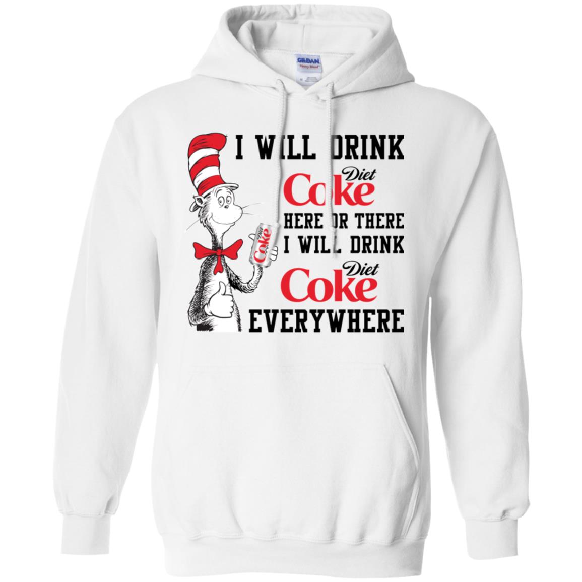 I Will Drink Diet Coke Here or There, I Will Drink Diet Coke Everywhere Shirt image I Will Drink Diet Coke Here or There, I Will Drink Diet Coke Everywhere Shirt