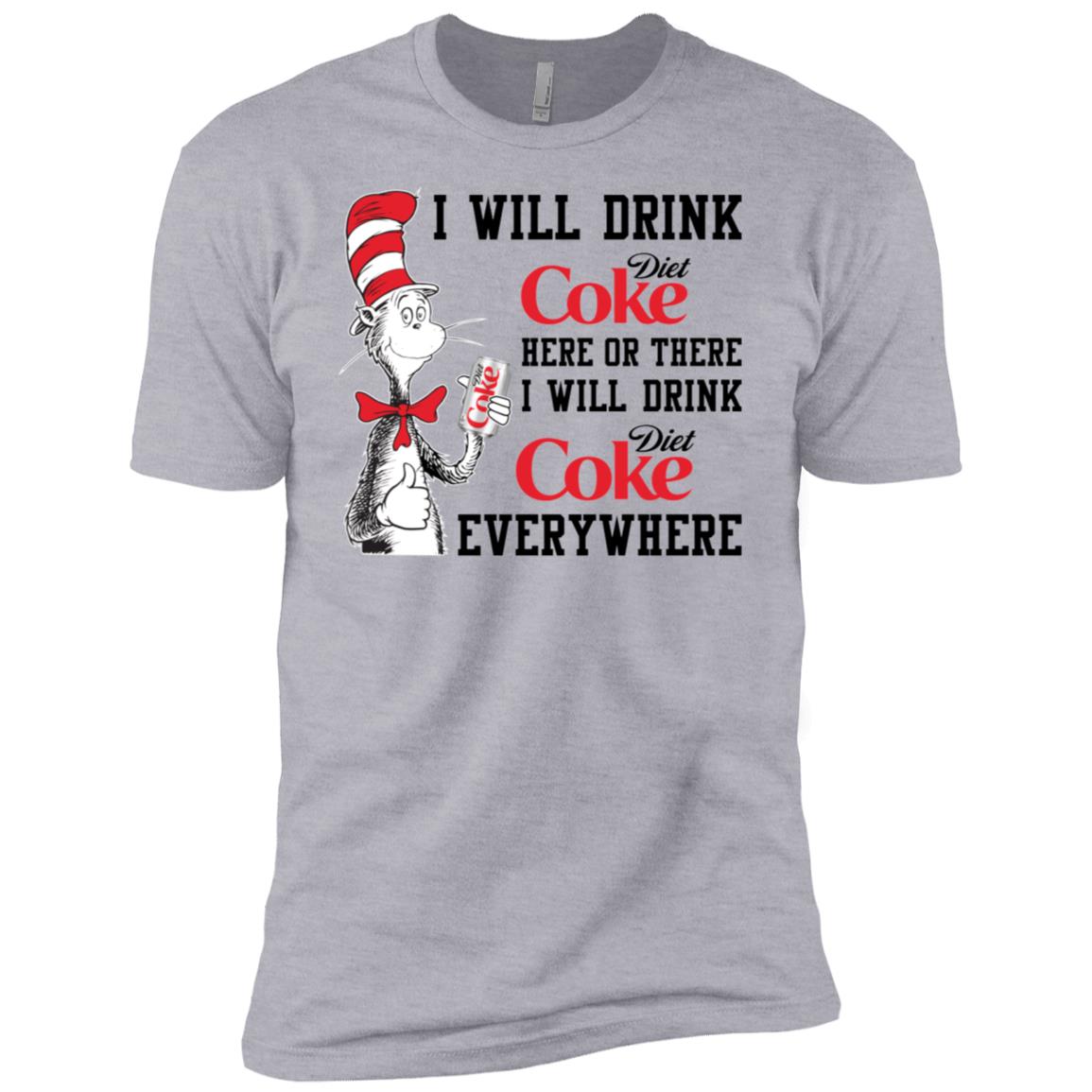 I Will Drink Diet Coke Here or There, I Will Drink Diet Coke Everywhere Shirt image I Will Drink Diet Coke Here or There, I Will Drink Diet Coke Everywhere Shirt