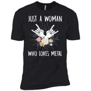Just A Woman Who loves Metal Music Shirt