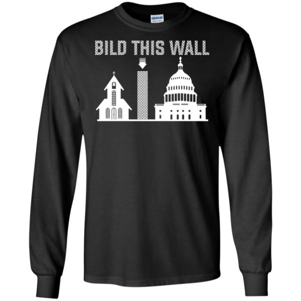 Build This Wall Church and State Shirt