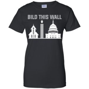 Build This Wall Church and State Shirt