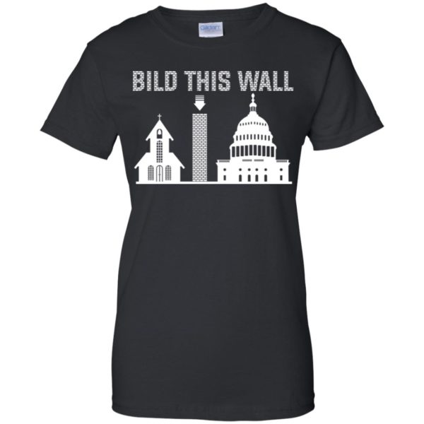 Build This Wall Church and State Shirt