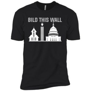 Build This Wall Church and State Shirt