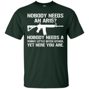 Nobody Needs An AR15 Shirt