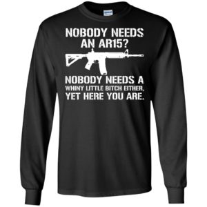 Nobody Needs An AR15 Shirt