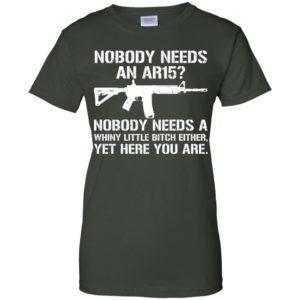 Nobody Needs An AR15 Shirt