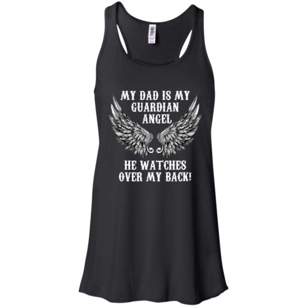 My Dad Is My Guardian Angel. He Watches Over My Back! Shirt