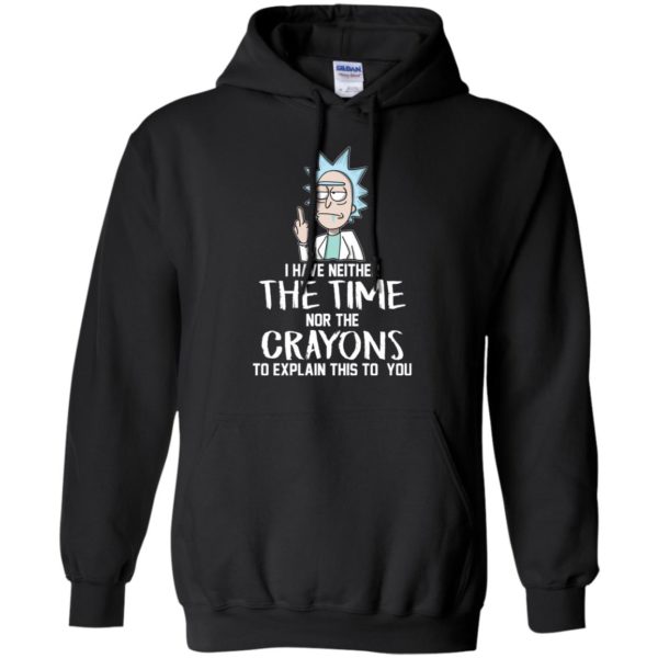 Rick I have Neither the Time Nor Crayons to Explain This to You Shirt