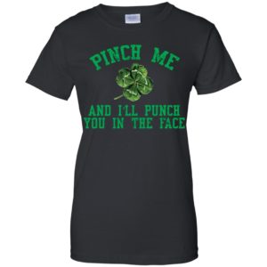 1St Patricks day pinch me and I'll punch you shirt image 1St Patricks day pinch me and I'll punch you shirt