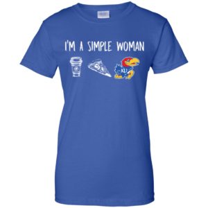 I'm A Simple Woman Kansas Jayhawks Shirt image I'm A Simple Woman Kansas Jayhawks Shirt