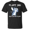Lilo And Stitch – Fluff Cat Love Fluff You You Fluffin’ Fluff Shirt