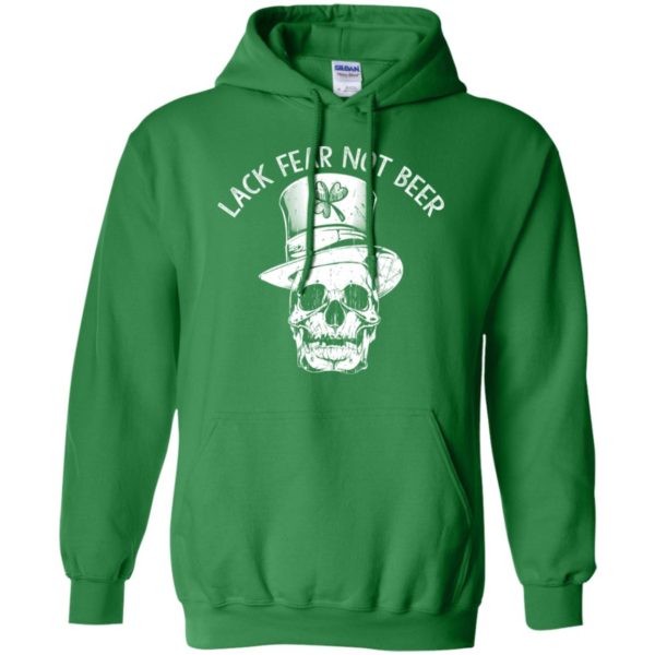 St.patrick day Lack Fear Not Beer Shirt