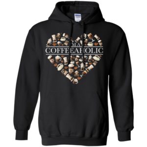 I'm A Coffeeaholic Shirt