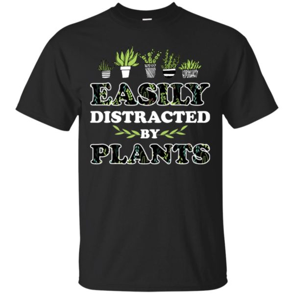 Easily Distracted By Plants Shirt