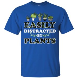 Easily Distracted By Plants Shirt