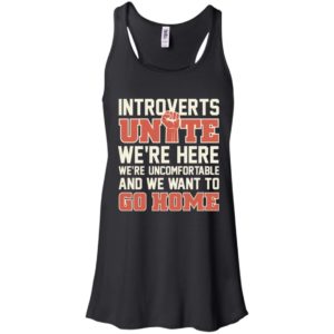 Introverts Unite We're Here We're Uncomfortable Shirt image Introverts Unite We're Here We're Uncomfortable Shirt