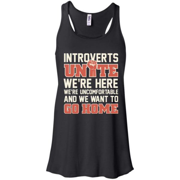 Introverts Unite We're Here We're Uncomfortable Shirt