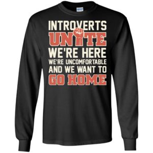 Introverts Unite We're Here We're Uncomfortable Shirt image Introverts Unite We're Here We're Uncomfortable Shirt