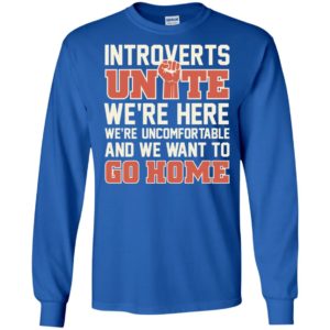 Introverts Unite We're Here We're Uncomfortable Shirt image Introverts Unite We're Here We're Uncomfortable Shirt