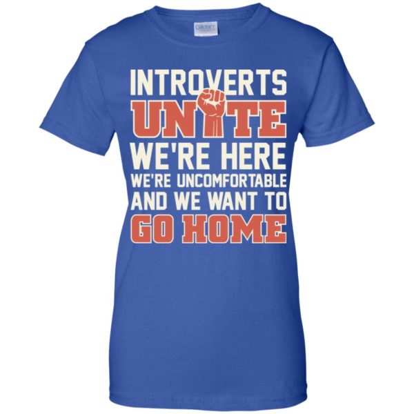 Introverts Unite We're Here We're Uncomfortable Shirt