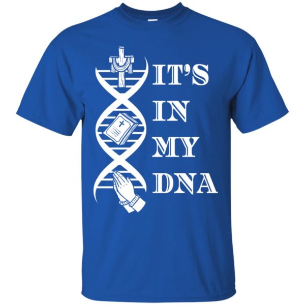 It's in my DNA Jesus Shirt