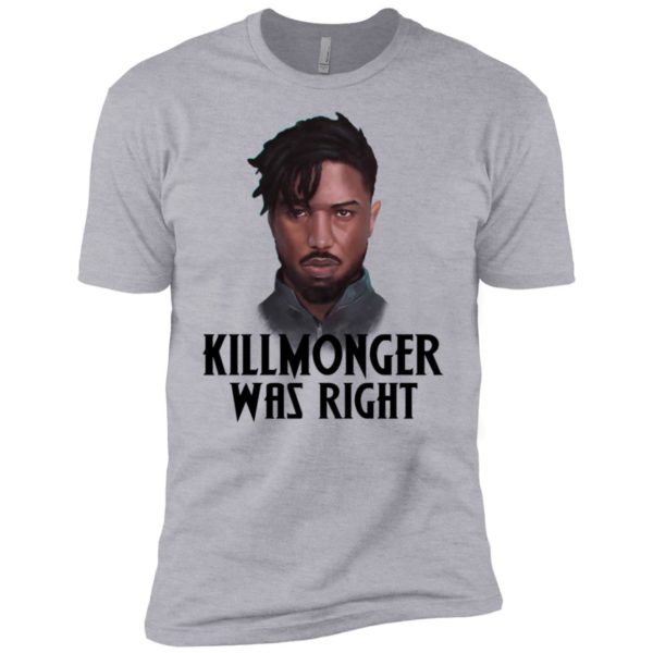 Killmonger Was Right Shirt